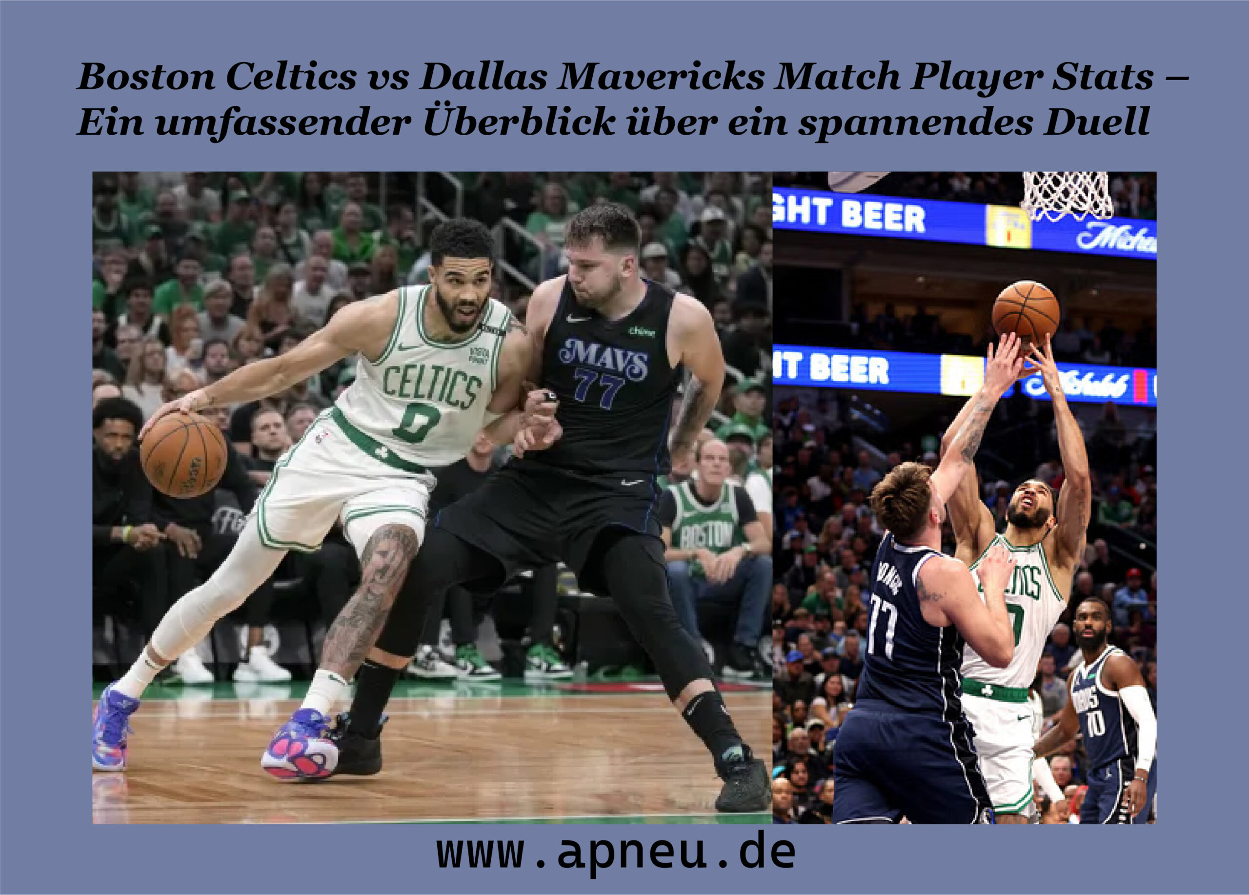 Boston Celtics vs Dallas Mavericks Match Player Stats – Ein umfassender Überblick über ein spannendes Duell