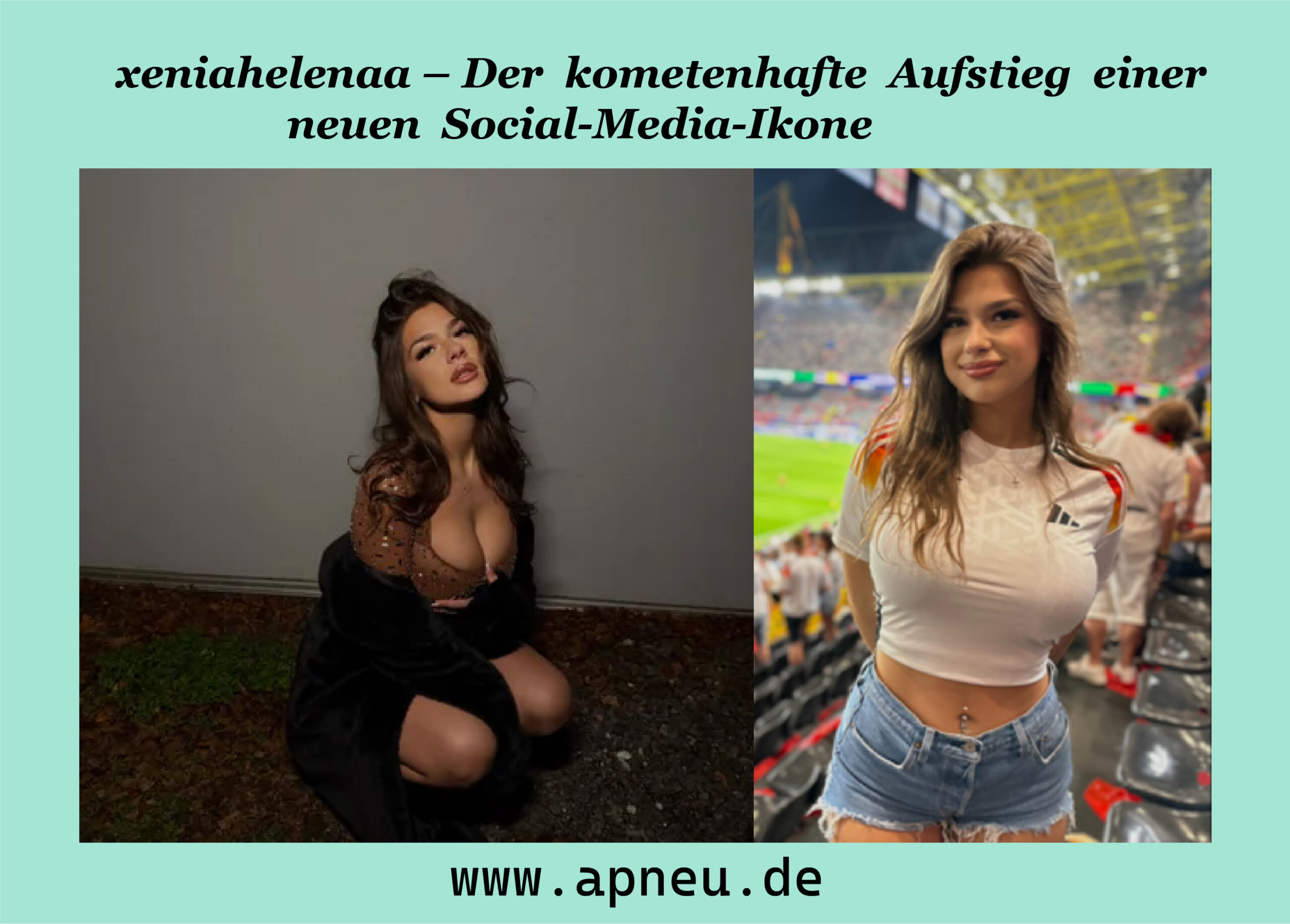 xeniahelenaa – Der kometenhafte Aufstieg einer neuen Social-Media-Ikone